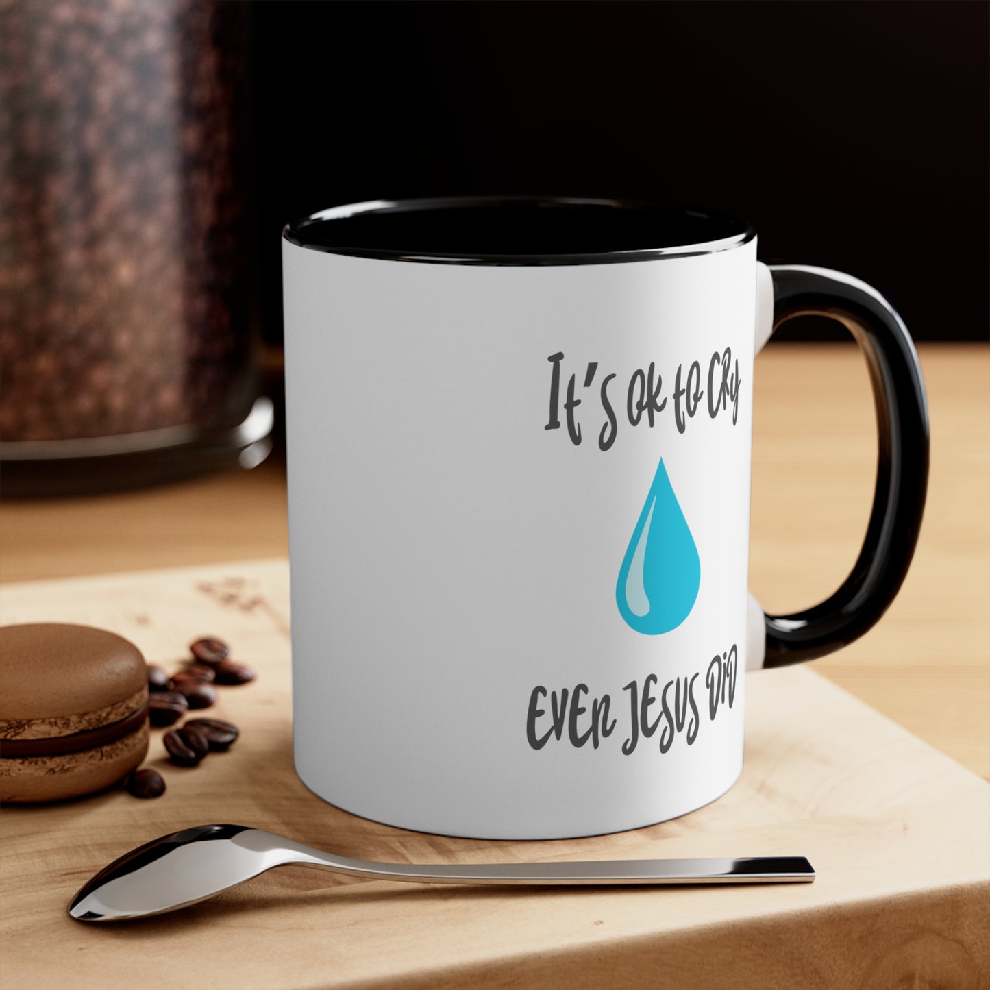 Accent Coffee Mug - It’s okay to cry. Even Jesus did!