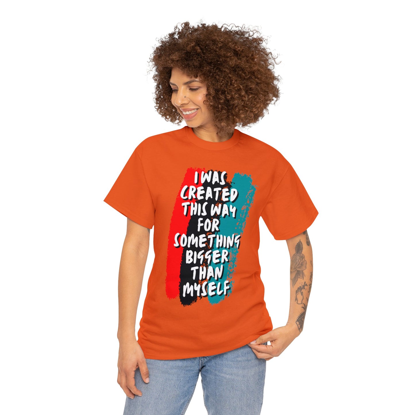 Unisex Heavy Cotton Tee -  I was created this way for something bigger than myself