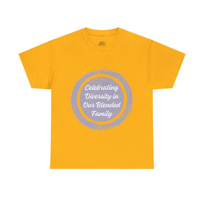 Unisex T-Shirt - Celebrating Diversity in Our Blended Family