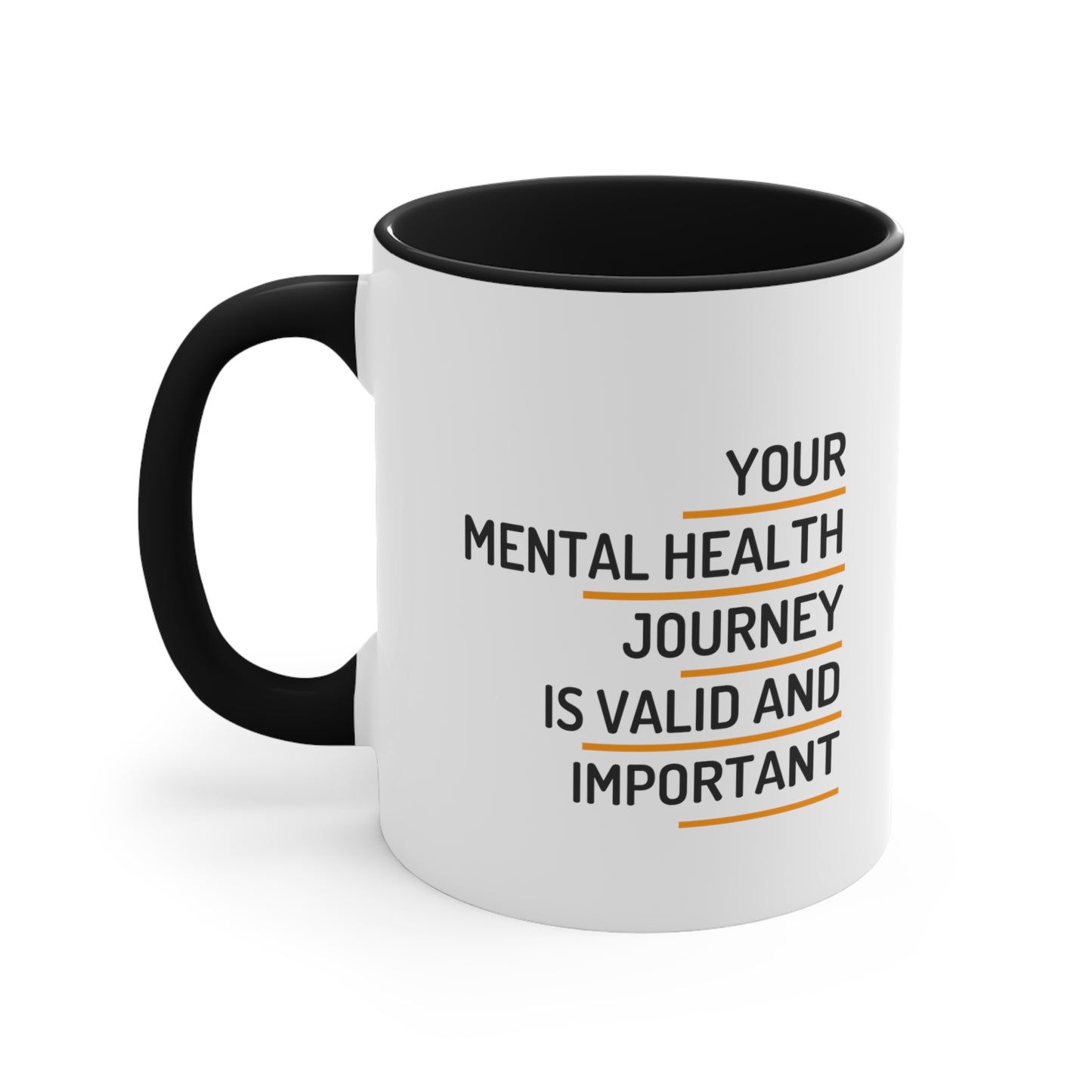 Accent Coffee Mug - Your Mental Health Journey is Valid and Important