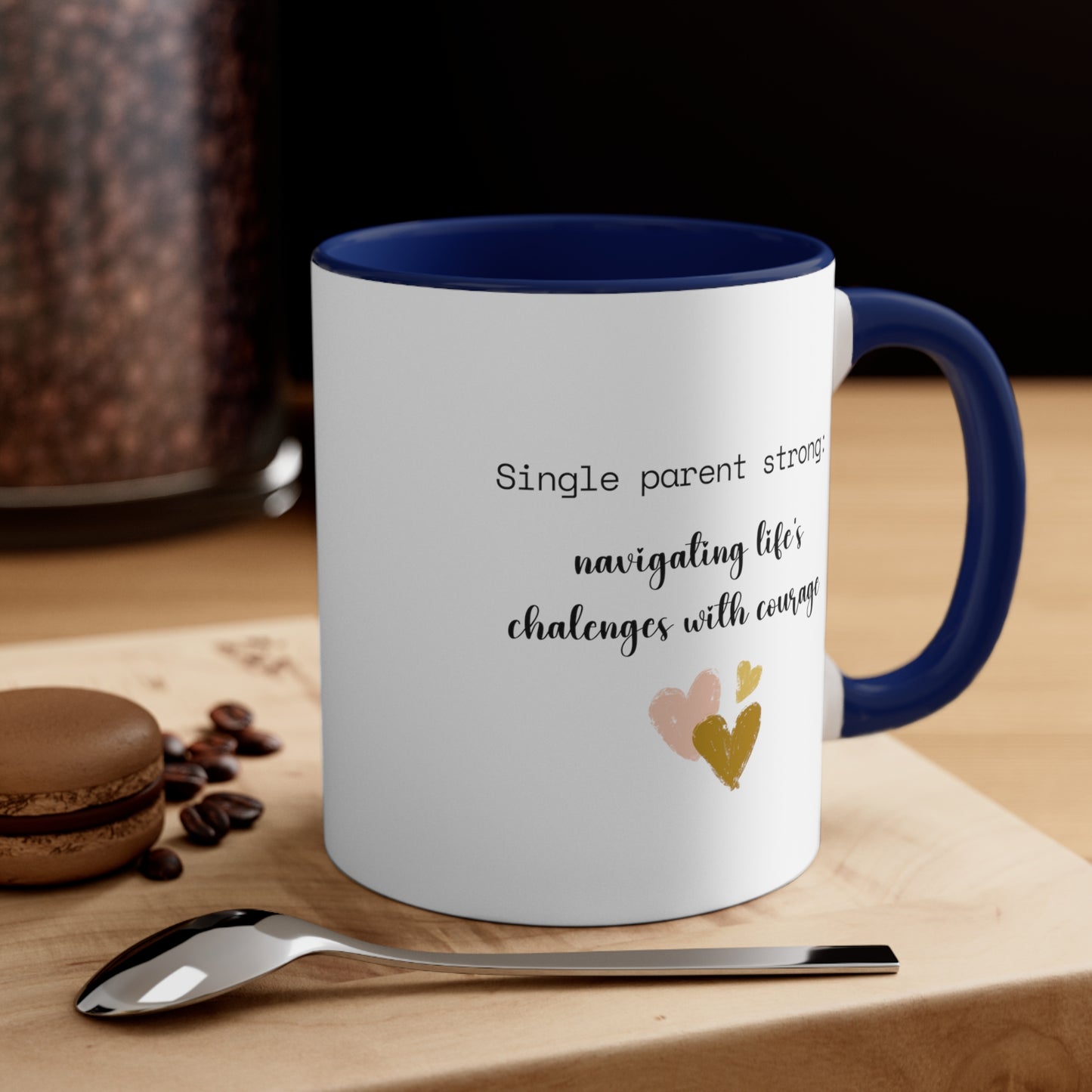 Accent Coffee Mug - Single Parent Strong: Navigating Life's Challenges with Courage