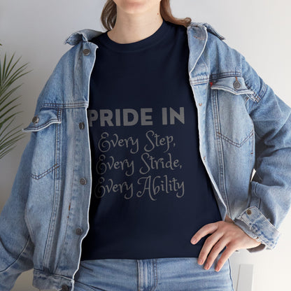 Unisex T-Shirt - Pride in Every Step, Every Stride, Every Ability