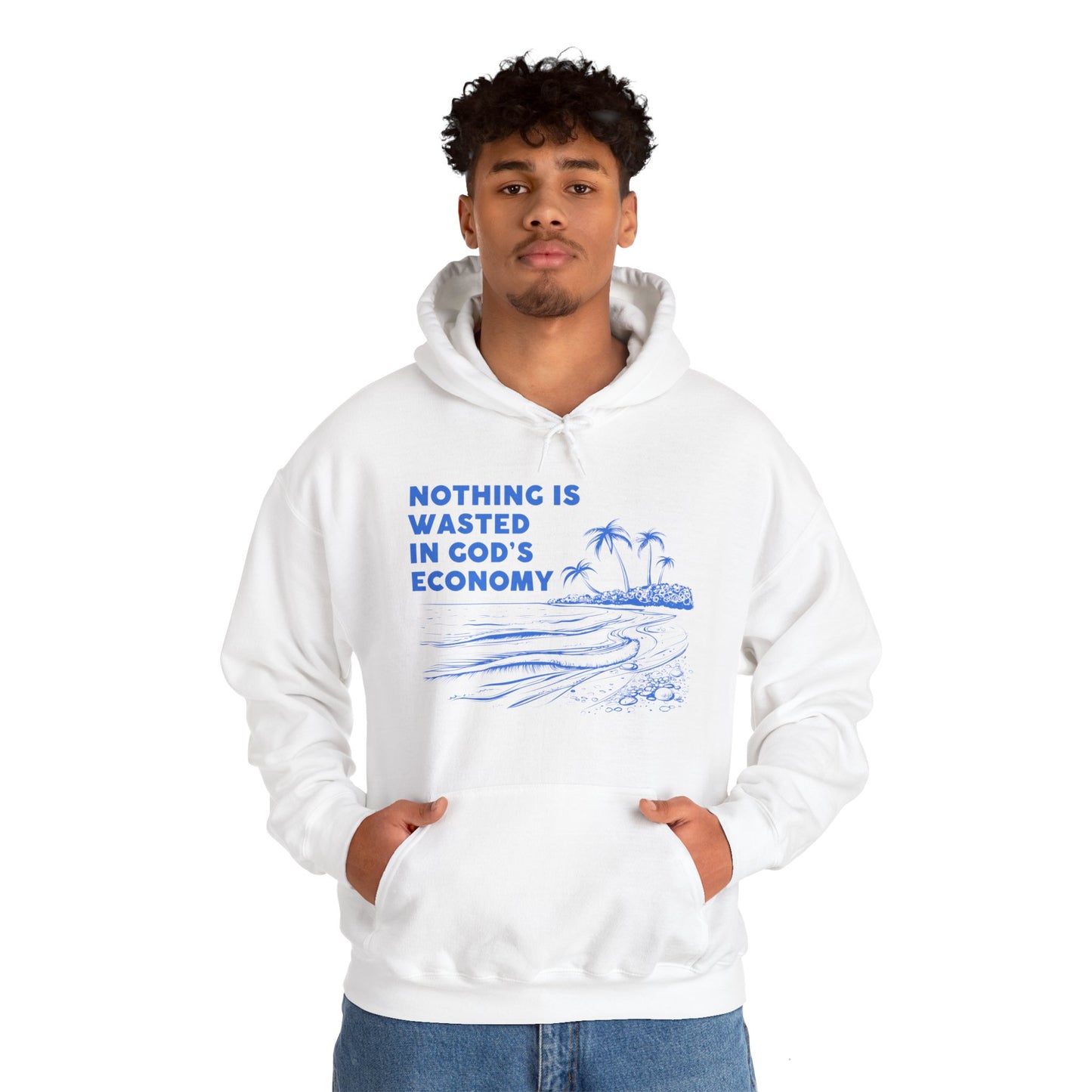 Unisex Hooded Sweatshirt - Nothing is wasted in God’ economy