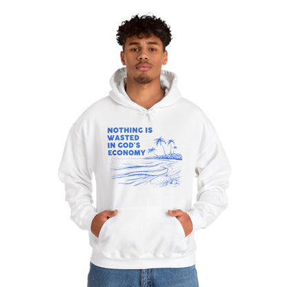 Unisex Hooded Sweatshirt - Nothing is wasted in God’ economy