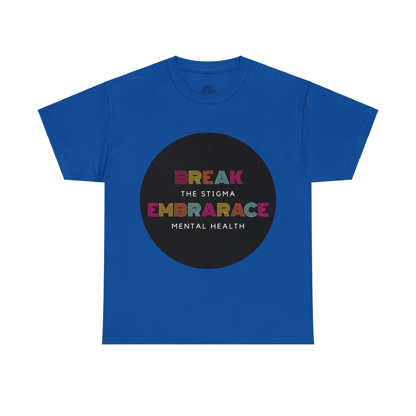 Unisex Heavy Cotton Tee - Break the Stigma, Embrace Mental Health