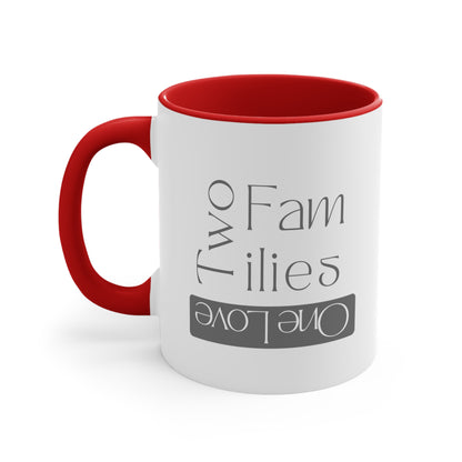 Accent Coffee Mug - Two Families, One Love