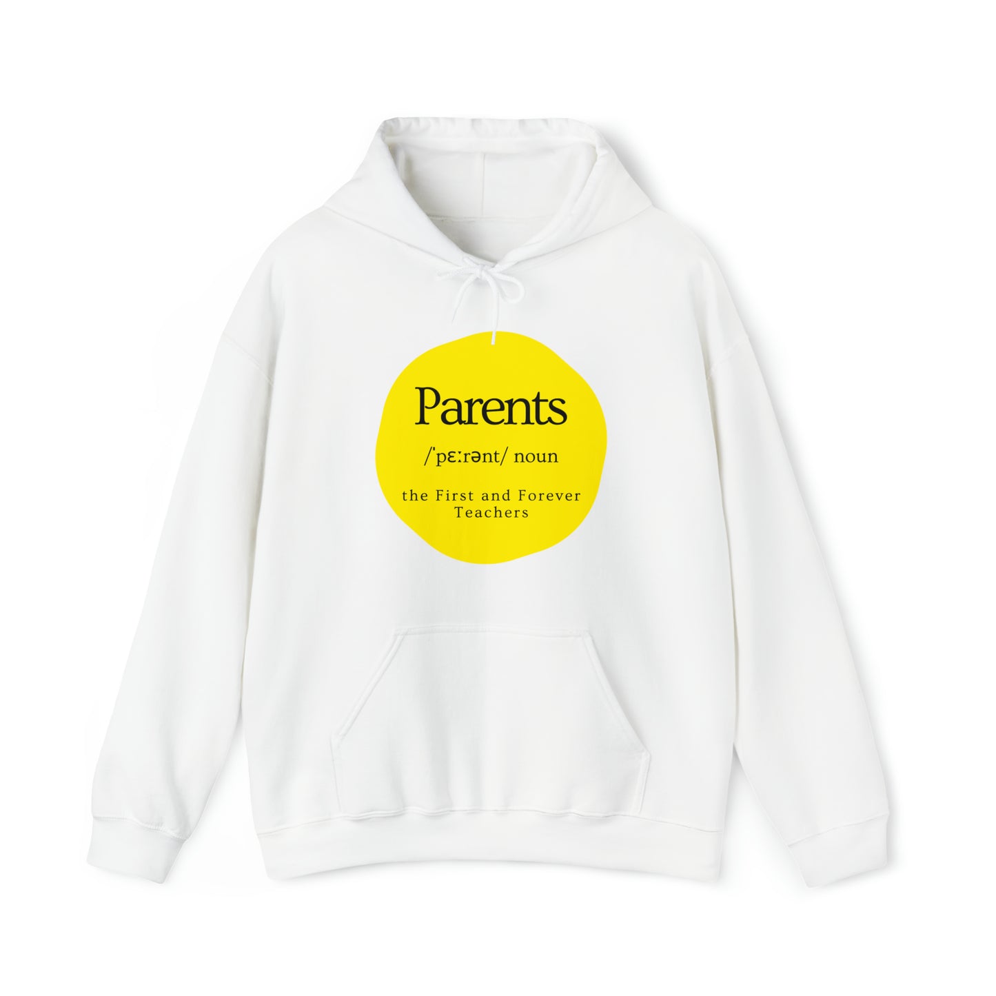 Unisex Hooded Sweatshirt - Parents, the First and Forever Teachers