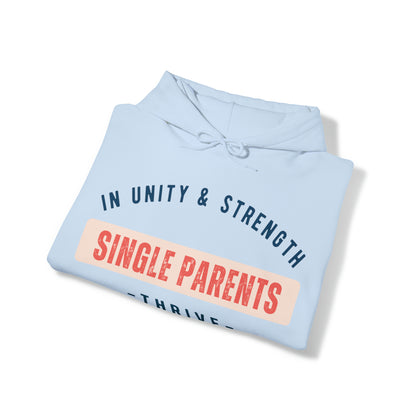 Unisex Hooded Sweatshirt - In Unity and Strength, Single Parents Thrive