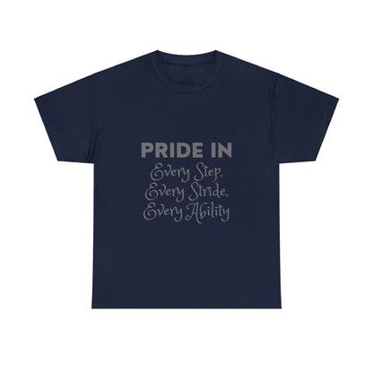 Unisex T-Shirt - Pride in Every Step, Every Stride, Every Ability