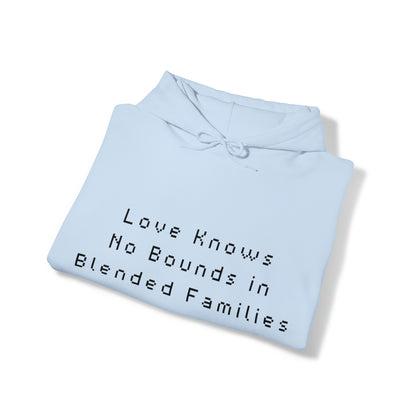 Unisex Hooded Sweatshirt - Love Knows No Bounds in Blended Families