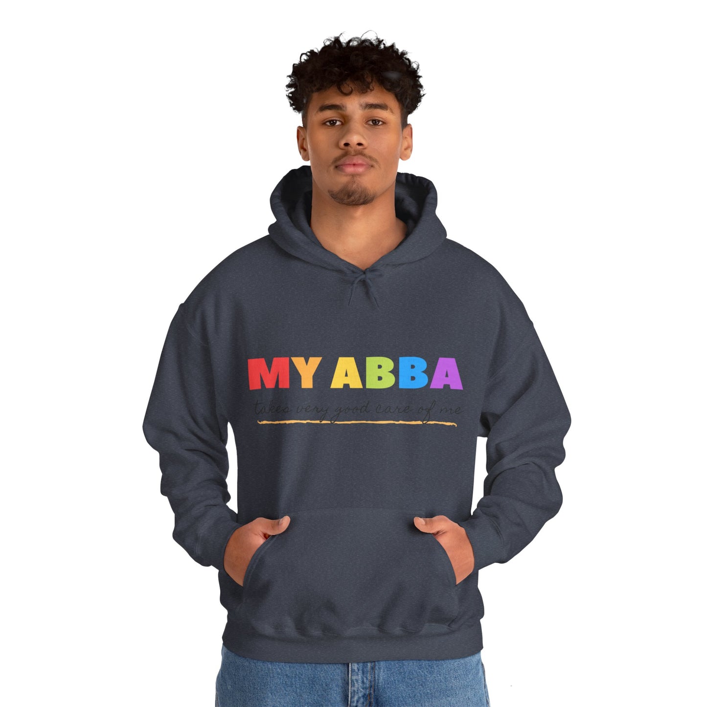 Unisex Hooded Sweatshirt - My Abba Father takes very good care of me