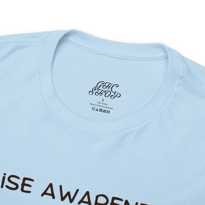 Unisex T-Shirt - Raise Awareness, Inspire Advocacy