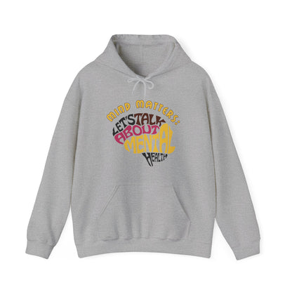 Unisex Hooded Sweatshirt - Mind Matters: Let's Talk About Mental Health