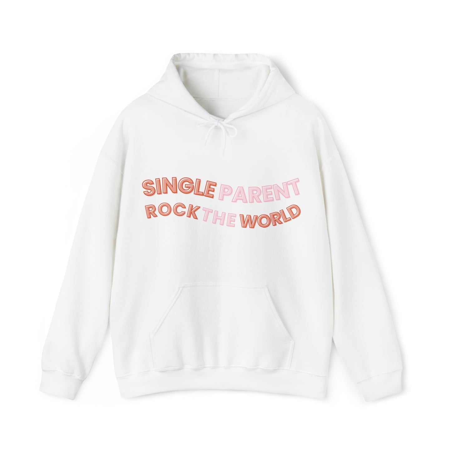 Unisex Hooded Sweatshirt - Single Parents Rock the World