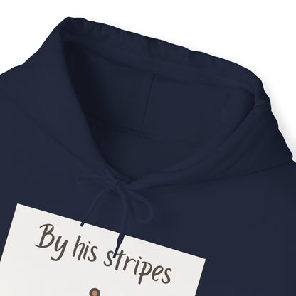 Unisex Hooded Sweatshirt - By His stripes I was healed