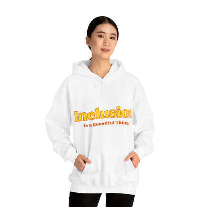 Unisex Hooded Sweatshirt - Inclusion is a Beautiful Thing