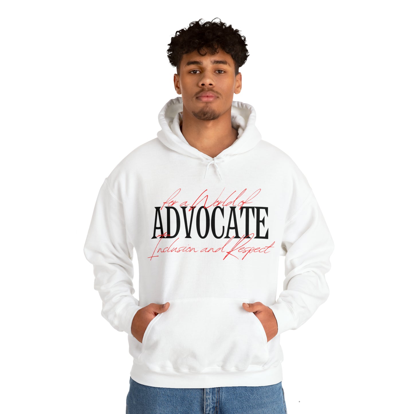 Unisex Hooded Sweatshirt - Advocate for a World of Inclusion and Respect