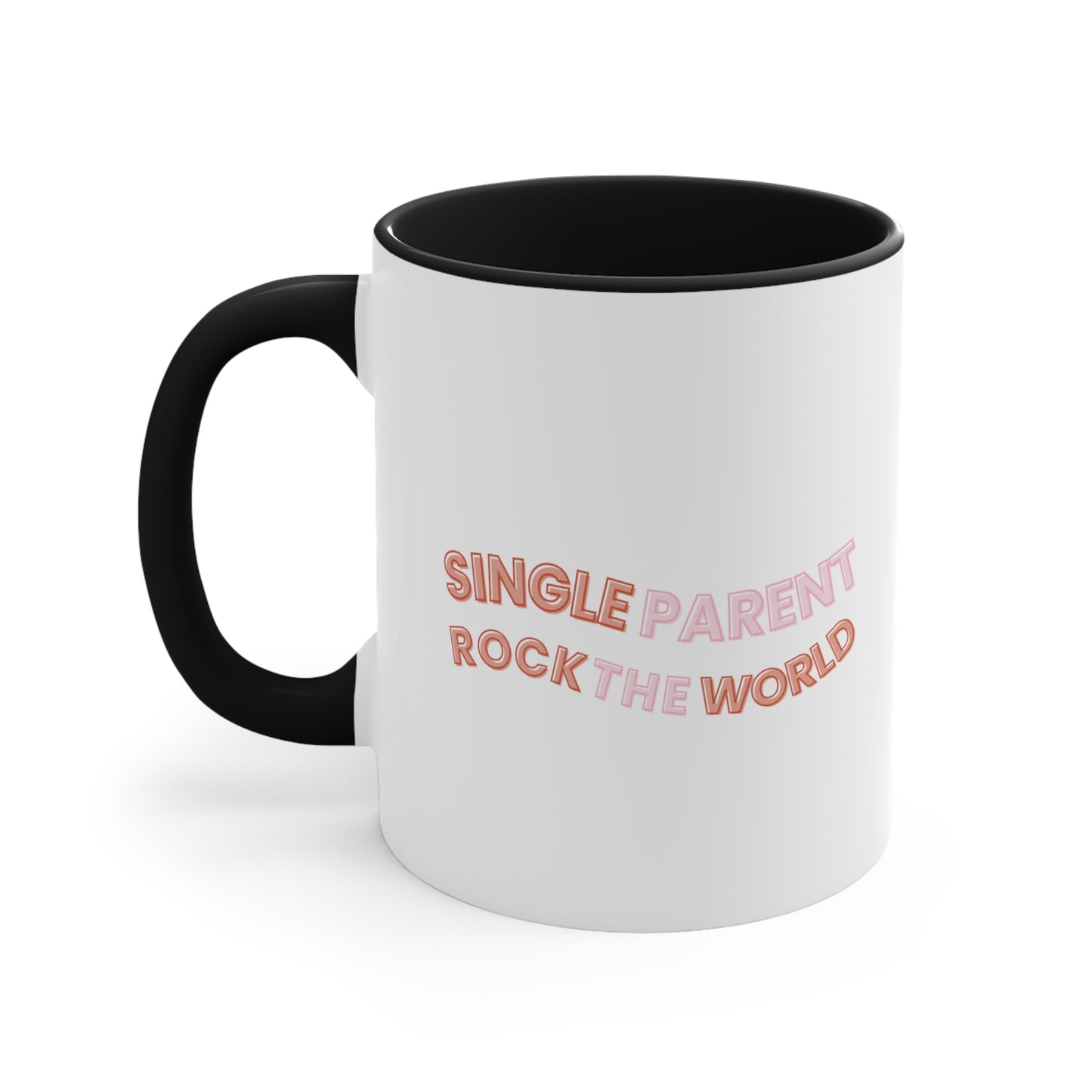 Accent Coffee Mug - Single Parents Rock the World